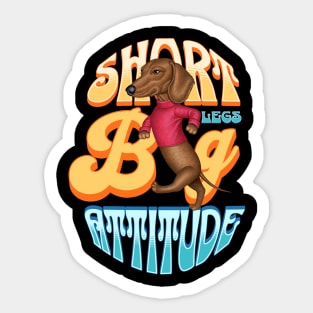 Short Legs Big Attitude Sticker